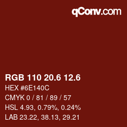 カラーコード: RGB 110 20.6 12.6 | qconv.com