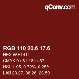 カラーコード: RGB 110 20.6 17.6 | qconv.com