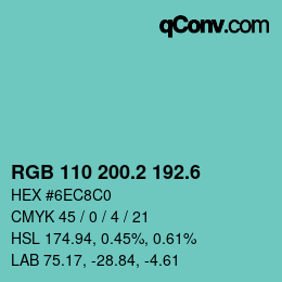 カラーコード: RGB 110 200.2 192.6 | qconv.com