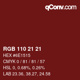カラーコード: RGB 110 21 21 | qconv.com