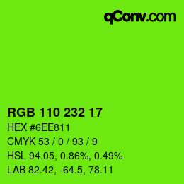 Color code: RGB 110 232 17 | qconv.com
