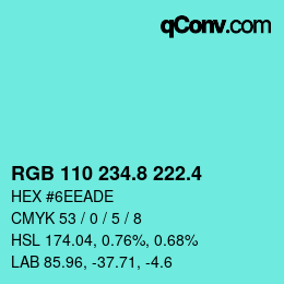 カラーコード: RGB 110 234.8 222.4 | qconv.com