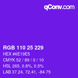 Color code: RGB 110 25 229 | qconv.com