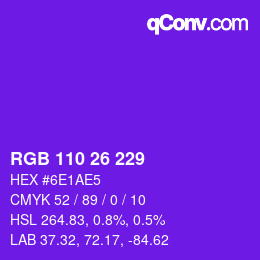 Color code: RGB 110 26 229 | qconv.com