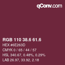 カラーコード: RGB 110 38.6 61.6 | qconv.com