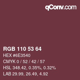 カラーコード: RGB 110 53 64 | qconv.com
