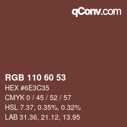 颜色代码: RGB 110 60 53 | qconv.com