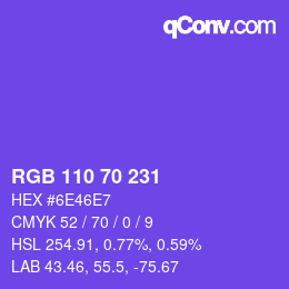 颜色代码: RGB 110 70 231 | qconv.com