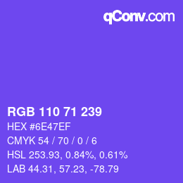 Color code: RGB 110 71 239 | qconv.com