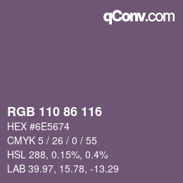 カラーコード: RGB 110 86 116 | qconv.com