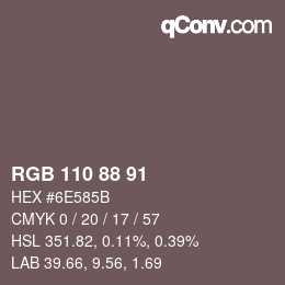 カラーコード: RGB 110 88 91 | qconv.com