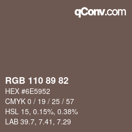 カラーコード: RGB 110 89 82 | qconv.com