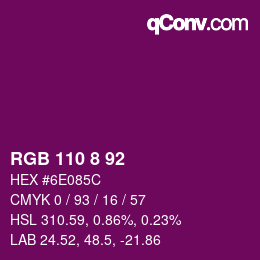 Farbcode: RGB 110 8 92 | qconv.com