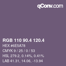 カラーコード: RGB 110 90.4 120.4 | qconv.com