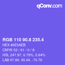 カラーコード: RGB 110 90.8 235.4 | qconv.com