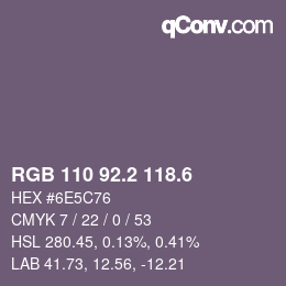 カラーコード: RGB 110 92.2 118.6 | qconv.com