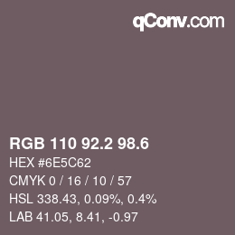 カラーコード: RGB 110 92.2 98.6 | qconv.com