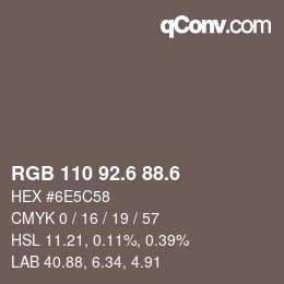 カラーコード: RGB 110 92.6 88.6 | qconv.com