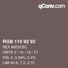 カラーコード: RGB 110 92 92 | qconv.com