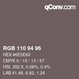 カラーコード: RGB 110 94 96 | qconv.com