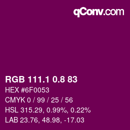 カラーコード: RGB 111.1 0.8 83 | qconv.com