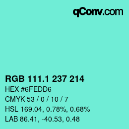 カラーコード: RGB 111.1 237 214 | qconv.com