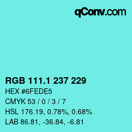 カラーコード: RGB 111.1 237 229 | qconv.com