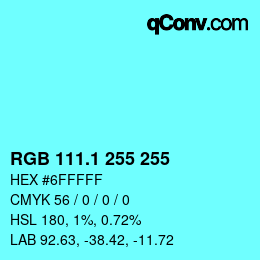 Color code: RGB 111.1 255 255 | qconv.com