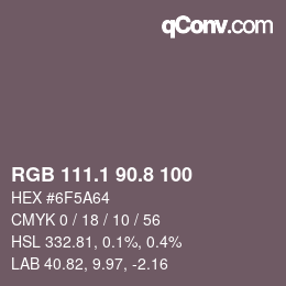 Color code: RGB 111.1 90.8 100 | qconv.com