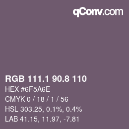 Color code: RGB 111.1 90.8 110 | qconv.com