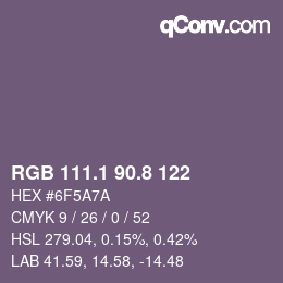 カラーコード: RGB 111.1 90.8 122 | qconv.com