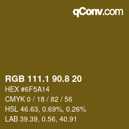 Color code: RGB 111.1 90.8 20 | qconv.com