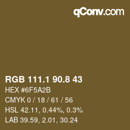 カラーコード: RGB 111.1 90.8 43 | qconv.com
