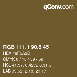 カラーコード: RGB 111.1 90.8 45 | qconv.com