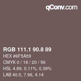 カラーコード: RGB 111.1 90.8 89 | qconv.com