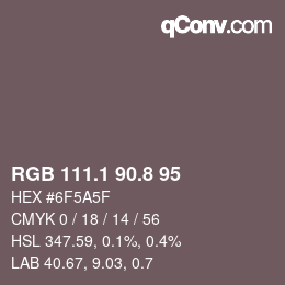 カラーコード: RGB 111.1 90.8 95 | qconv.com
