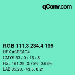 カラーコード: RGB 111.3 234.4 196 | qconv.com