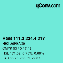 カラーコード: RGB 111.3 234.4 217 | qconv.com