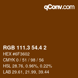 カラーコード: RGB 111.3 54.4 2 | qconv.com