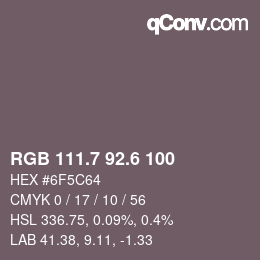 カラーコード: RGB 111.7 92.6 100 | qconv.com