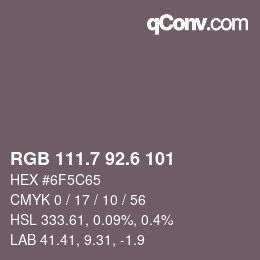 カラーコード: RGB 111.7 92.6 101 | qconv.com