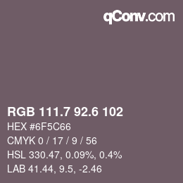 カラーコード: RGB 111.7 92.6 102 | qconv.com