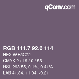 カラーコード: RGB 111.7 92.6 114 | qconv.com