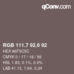 カラーコード: RGB 111.7 92.6 92 | qconv.com