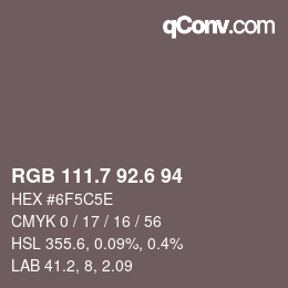 カラーコード: RGB 111.7 92.6 94 | qconv.com