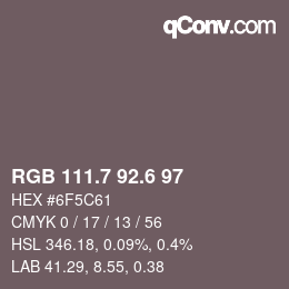 カラーコード: RGB 111.7 92.6 97 | qconv.com