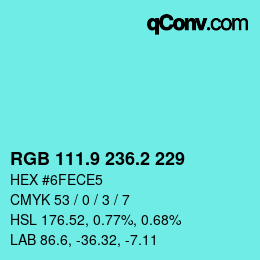 カラーコード: RGB 111.9 236.2 229 | qconv.com