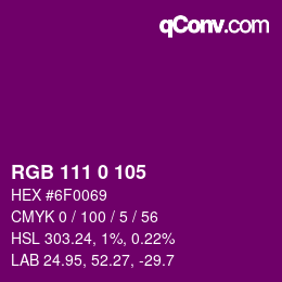 Color code: RGB 111 0 105 | qconv.com