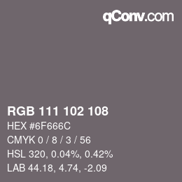 Color code: RGB 111 102 108 | qconv.com