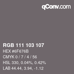 颜色代码: RGB 111 103 107 | qconv.com